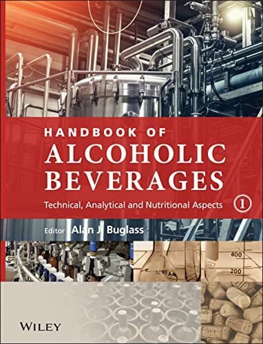 Buglass, Alan J. Handbook of Alcoholic Beverages: Technical, Analytical and Nutritional Aspects, 2 Volume Set