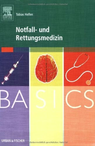 Helfen, Tobias BASICS Notfall- und Rettungsmedizin