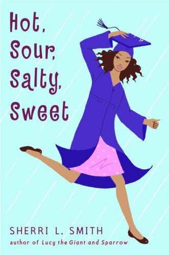 Smith, Sherri L. Hot, Sour, Salty, Sweet