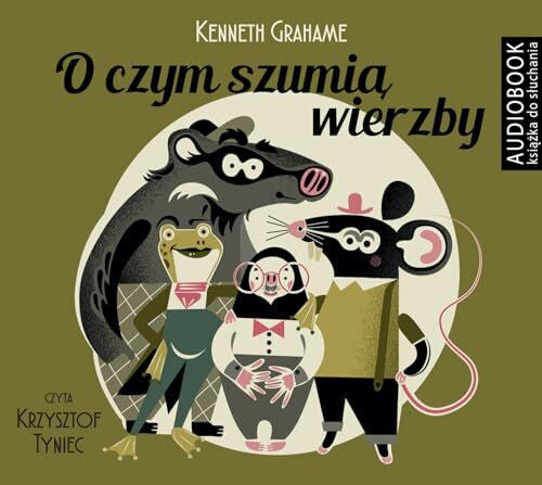 Grahame, Kenneth O czym szumia wierzby