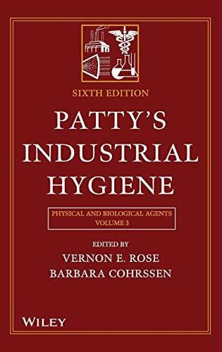 Cohrssen, Barbara Patty's Industrial Hygiene: Volume 3: Physical and Biological Agents
