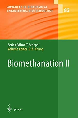 Ahring, Birgitte K Biomethanation II (Advances in Biochemical Engineering/Biotechnology, 82, Band 82)