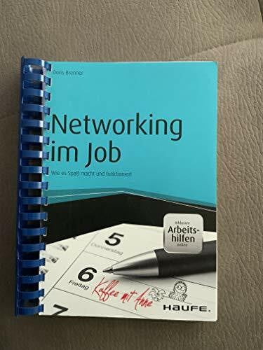 Brenner, Doris Networking im Job - inkl. Arbeitshilfen online: Wie es Spaà macht und funktioniert (Haufe Fachbuch)