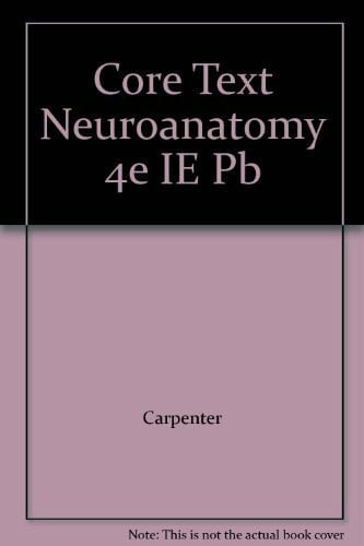 Carpenter Core Text Neuroanatomy 4e IE Pb