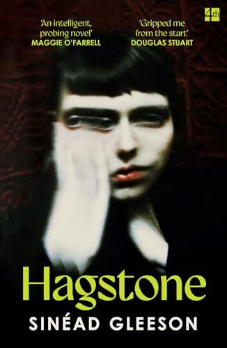 Gleeson, Sinéad Hagstone: The instant Irish bestselling debut novel - ‘I tore through it’ David Nicholls