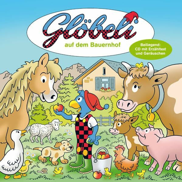 Nemeth, Gabriel Glöbeli auf dem Bauernhof: Beiliegend: CD mit Erzähltext und Geräuschen