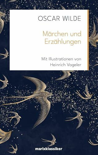Greve, Felix Paul Märchen und Erzählungen: Mit Illustrationen von Heinrich Vogeler | Vollständige Ausgabe | marixklassiker (Neue Klassiker der Weltiteratur)