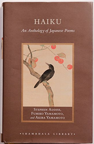 Yamamoto, Akira Haiku: An Anthology of Japanese Poems (Shambhala Library)