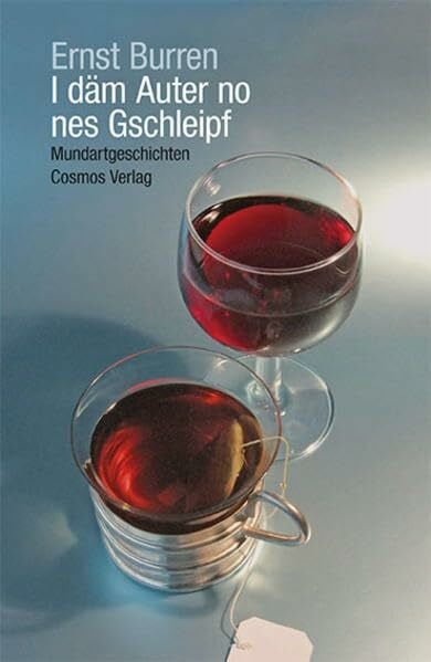 Burren, Ernst I däm Auter no nes Gschleipf: Mundartgeschichten