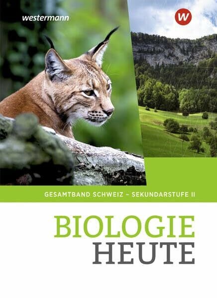Biologie heute - Ausgabe für die Sekundarstufe II in der Schweiz: Schülerband