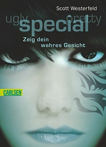 Gabriele Haefs Ugly - Pretty - Special, Band 3: Special - Zeig dein wahres Gesicht