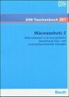 DIN e.V. Wärmeschutz 2: Wärmebedarf und energetische Bewertung heiz- und raumlufttechnischer Anlagen (DIN-Taschenbuch)