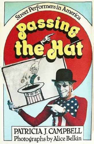 patricia-j-campbell-alice-belkin Passing the Hat: Street Performers in America