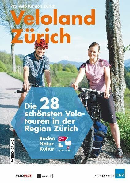 Pro Velo Veloland Zürich: Die 28 schönsten Velotouren in der Region Zürich