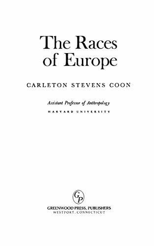 Coon, Carleton Stevens The Races of Europe