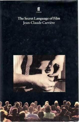 Carriere, Jean-Claude The Secret Language of Film