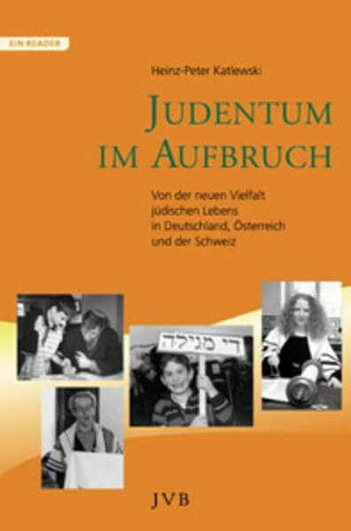 Katlewski, Heinz P Judentum im Aufbruch. Von der neuen Vielfalt jüdischen Lebens in Deutschland, Österreich und der Schweiz