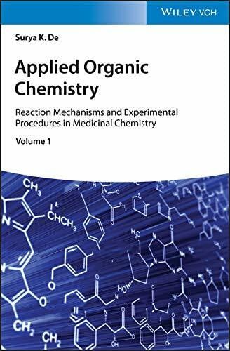 De, Surya K. Applied Organic Chemistry: Reaction Mechanisms and Experimental Procedures in Medicinal Chemistry