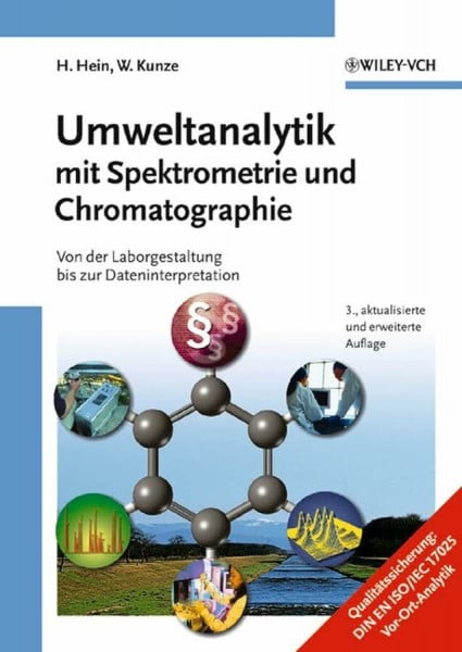Kunze, Wolfgang Umweltanalytik mit Spektrometrie und Chromatographie: Von der Laborgestaltung bis zur Dateninterpretation