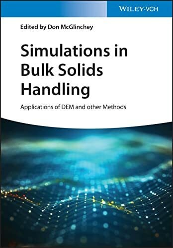 McGlinchey, Don Simulations in Bulk Solids Handling: Applications of DEM and other Methods
