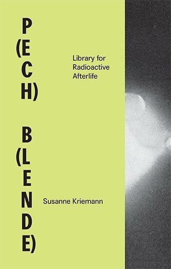 Christmann, Pia P(ech) B(lende): Library for Radioactive Afterlife