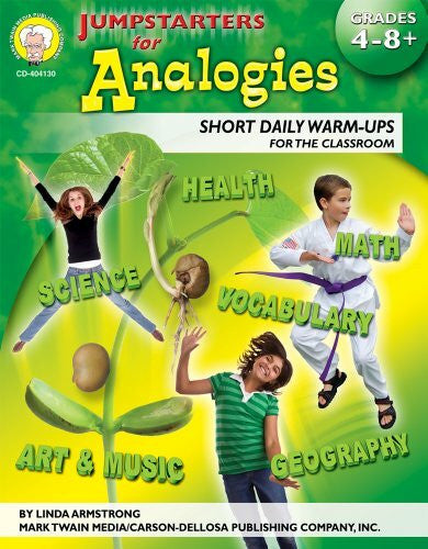 Armstrong, Linda Jumpstarters for Analogies, Grades 4 - 8: Short Daily Warm-ups for the Classroom