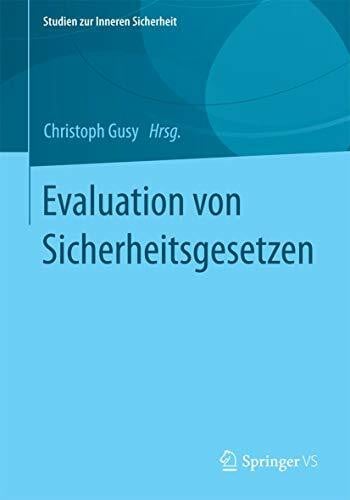 Gusy, Christoph Evaluation von Sicherheitsgesetzen (Studien zur Inneren Sicherheit, Band 19)