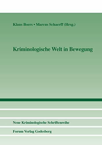 Schaerff, Marcus Kriminologische Welt in Bewegung (Neue Kriminologische Schriftenreihe der Kriminologischen Gesellschaft e.V.)