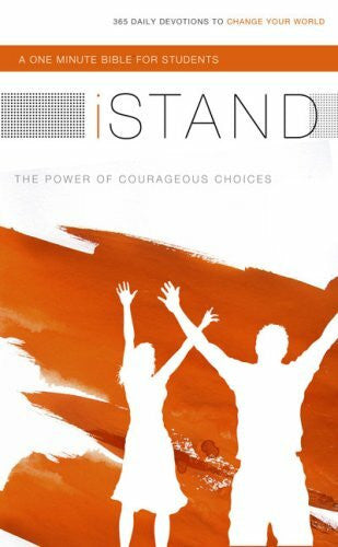 Holman Bible Staff Istand a One Minute Bible for Student: The Power of Courageous Choices. 365 Daily Devotions to Change Your World