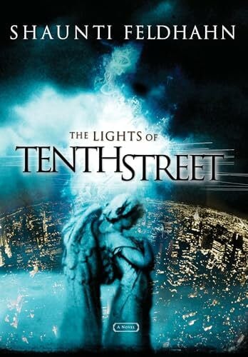 Feldhahn, Shaunti The Lights of Tenth Street: Contemporary; Exotic Dancer is Strategic Pawn in Spiritual Battle
