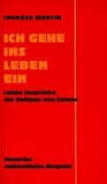 Therese Martin Ich gehe ins Leben ein. Letzte Gespräche der Heiligen von Lisieux