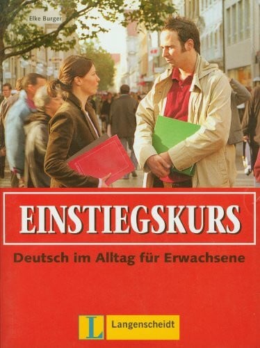 Einstiegskurs - Lehrbuch mit Audio-CD: Deutsch im Alltag für Erwachsene