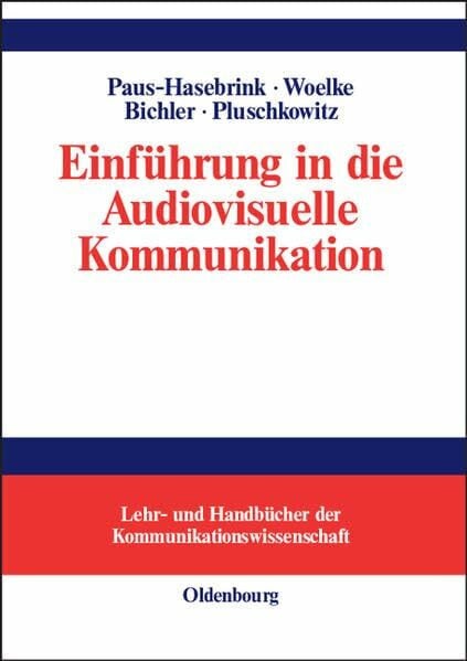 Pluschkowitz, Alois Einführung in die Audiovisuelle Kommunikation (Lehr- und Handbücher der Kommunikationswissenschaft)