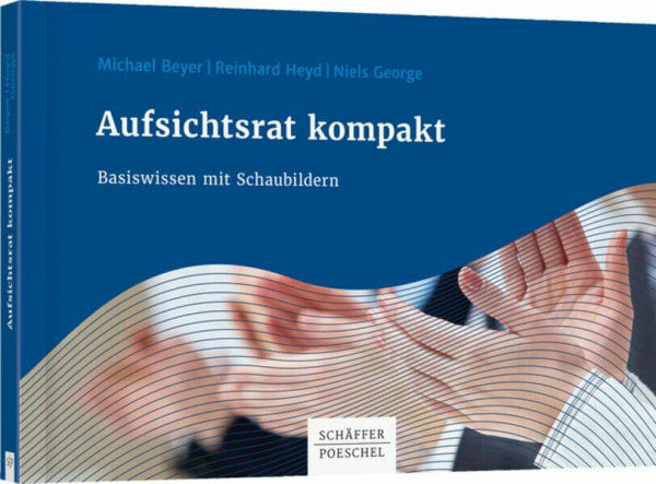 George, Niels Aufsichtsrat kompakt: Basiswissen mit Schaubildern