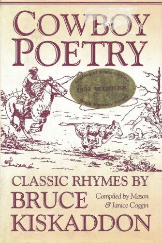 Cowboy Poetry: Classic Rhymes by Bruce Kiskaddon