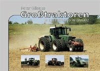 Glienke, Peter Großtraktoren: In Deutschland im Einsatz