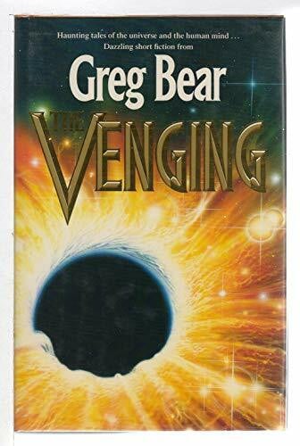 Bear, Greg Venging and Other Stories