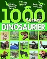 Parragon 1000 Sticker Dinosaurier: Jede Menge Rätsel und Spiele. Über 60 Mitmachseiten!