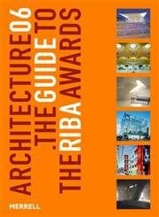 Chapman, Tony Architecture 06: The Guide to the Riba Awards