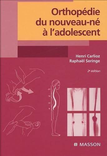 Collectif Orthopédie du nouveau-né à l'adolescent