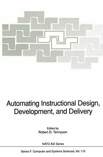 Tennyson, Robert D. Automating Instructional Design, Development, and Delivery: Proceedings of the NATO Advanced Research Workshop on Automating Instructional Design, ... 1992 (NATO ASI Subseries F:, 119, Band 119)