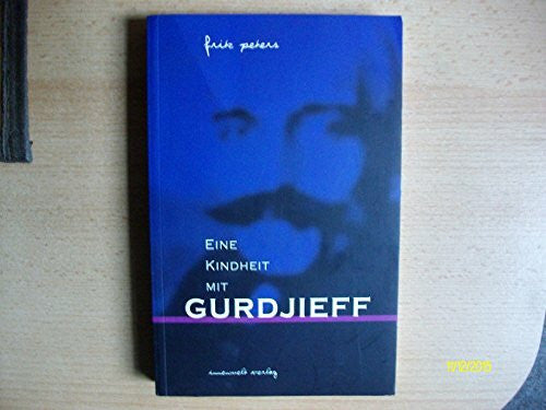 Peters, Fritz Eine Kindheit mit Gurdjieff