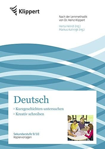 Derzbach-Rudolph Kurzgeschichten untersuchen | Kreativ schreiben: Sekundarstufe 9-10. Kopiervorlagen (9. und 10. Klasse) (Klippert Sekundarstufe)