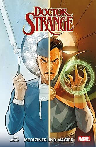 Waid, Mark Doctor Strange - Neustart: Bd. 5: Mediziner und Magier