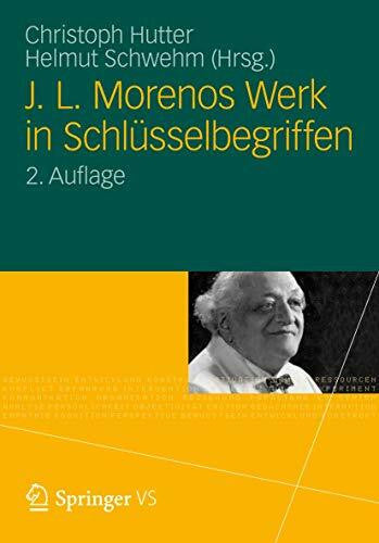 Schwehm, Helmut J. L. Morenos Werk in Schlüsselbegriffen
