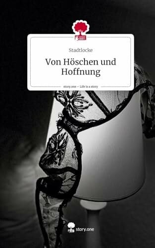 Stadtlocke Von Höschen und Hoffnung. Life is a Story - story.one
