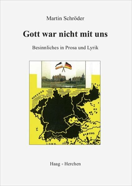 Schröder, Martin Gott war nicht mit uns: Besinnliches in Prosa und Lyrik