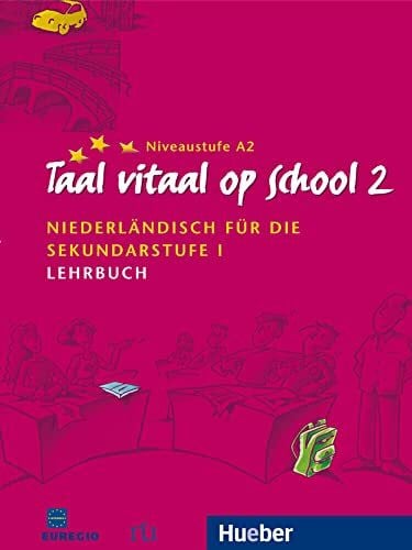 Wynands, Hubertus Taal vitaal op school 2: Niederländisch für die Sekundarstufe I / Lehrbuch: Schulausgabe. Niederländisch für die Sekundarstufe I