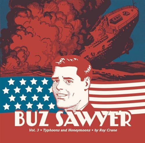 Crane, Roy Buz Sawyer Vol. 3: Typhoons And Honeymoons (ROY CRANE BUZ SAWYER HC)