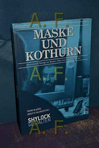 Brigitte Dalinger Maske und Kothurn 56/3, 2010: Shylockgestalten